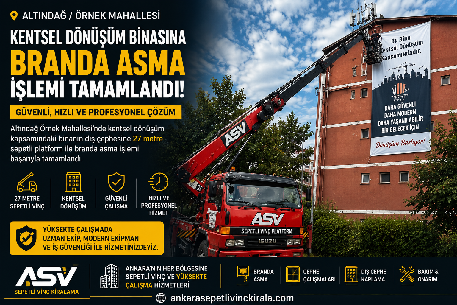 Altındağ Örnek Mahallesi kentsel dönüşüm binasında 27 metre sepetli vinç ile branda asma çalışması