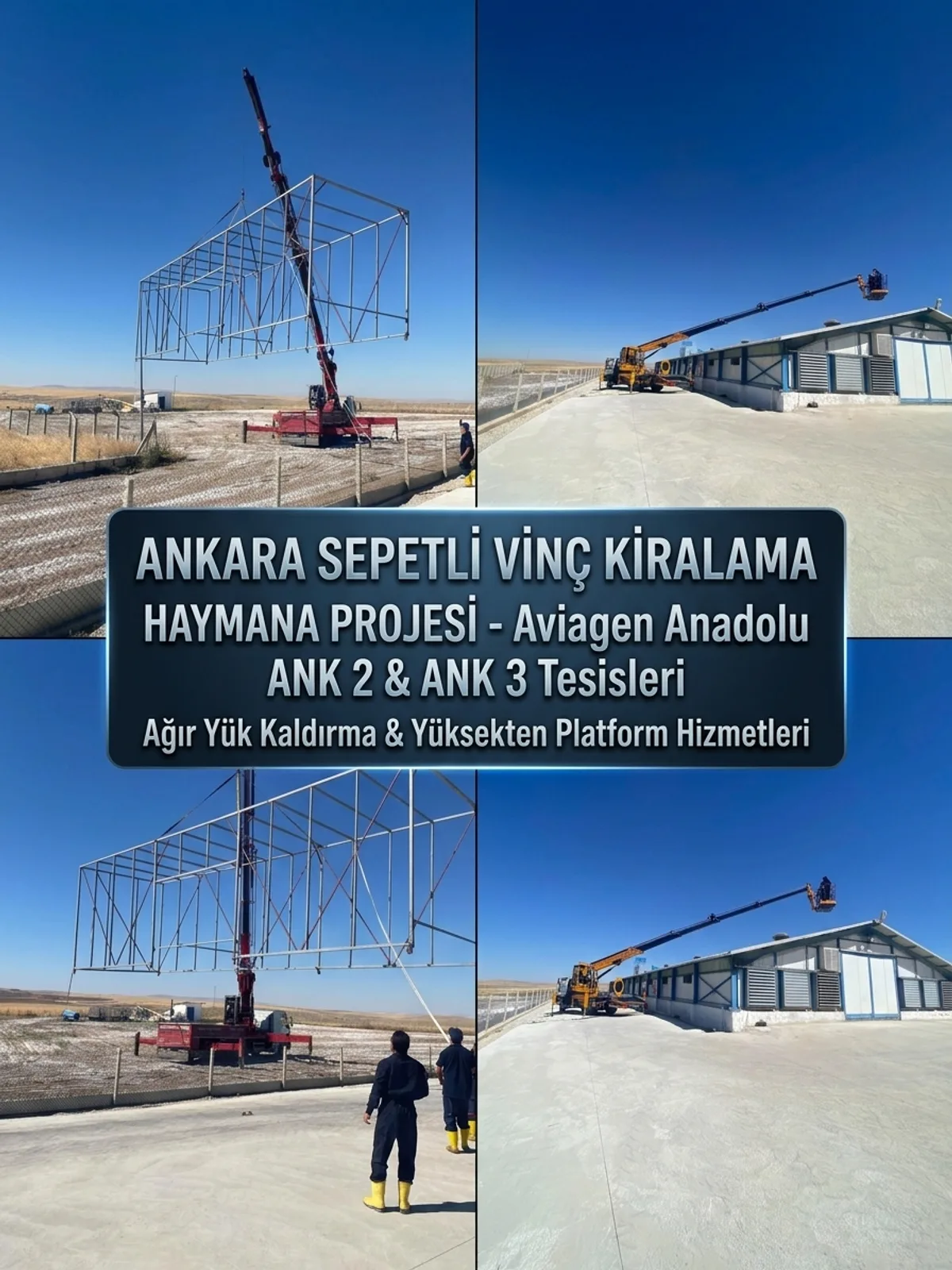 Haymana Aviagen AK3 ve ANK2 tesislerinde vinç çalışması — platform taşıma ve sepetli vinç operasyonu